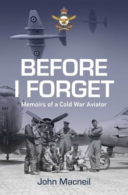 Before I Forget - Memoirs of a Cold War Aviator