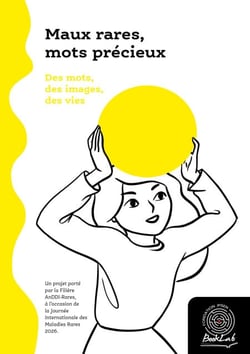 Maux rares, mots précieux - Un projet porté par la Filière AnDDI-Rares