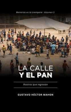 La calle y el pan - Memorias de la Intemperie, #3