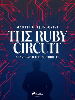The Ruby Circuit: A fast-paced techno-thriller