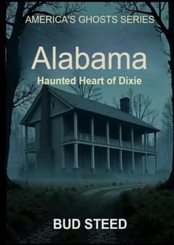 Alabama: Haunted Heart of Dixie - America's Ghosts, #2