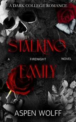 Stalking Emily: A Dark College Romance - FireNight Novels