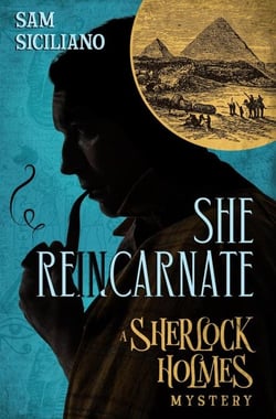 She Reincarnate: A Sherlock Holmes Mystery