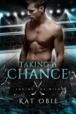 Taking A Chance - Loving the Wild, #1
