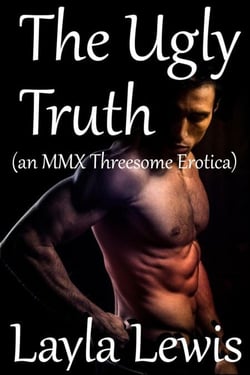 The Ugly Truth (an MMX Threesome Erotica) - But His Face, #4
