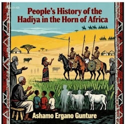 People’s History of the Hadiya in the Horn of Africa