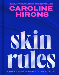 Skin Rules - Expert advice that you can trust