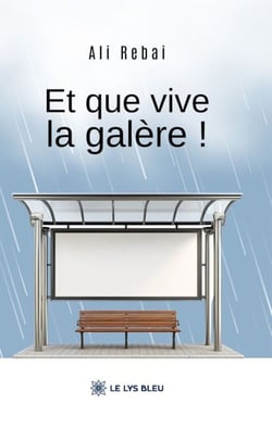 Et que vive la galère !