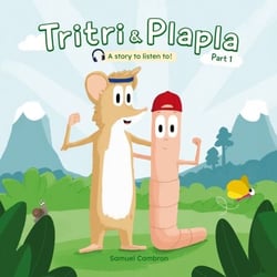 Tritri &amp; Plapla - Part 1