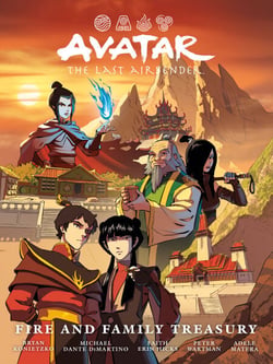 Avatar: The Last Airbender--Fire and Family Treasury Library Edition