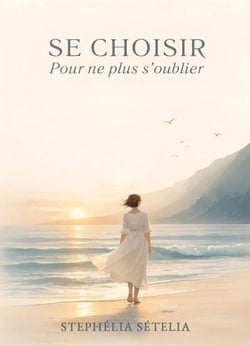 Se choisir - Pour ne plus s'oublier
