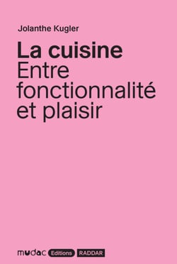 La cuisine - Entre fonctionnalité et plaisir