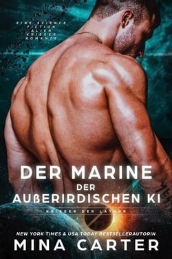 Der Marine der außerirdischen KI: Eine Science Fiction Alien Krieger Romanze - Krieger der Lathar, #12