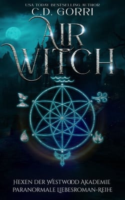 Air Witch: Hexen der Westwood Akademie – Paranormale Liebesroman-Reihe 2 - Hexen der Westwood Akademie, #2