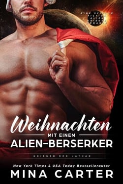 Weihnachten mit einem Alien-Berserker: Eine Science Fiction Alien Krieger Romanze - Krieger der Lathar, #17