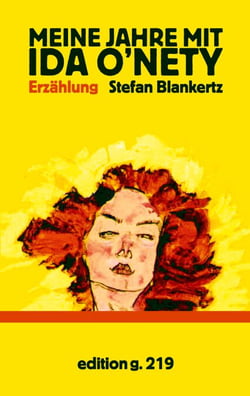 Meine Jahre mit Ida O'Nety - Erzählung