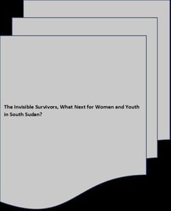 The Invisible Survivors, What Next for Women and Youth in South Sudan?