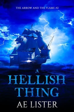 A Hellish Thing - The Arrow and the Flame, #2