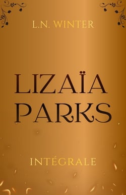 Lizaïa Parks L'intégrale - Urban fantasy