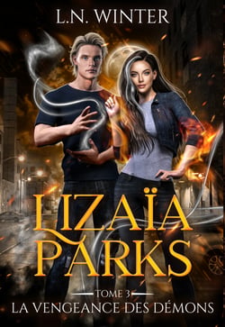 La vengeance des démons - Lizaïa Parks - dernier tome t.3