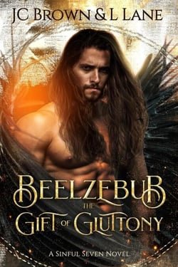 Beelzebub : The Gift of Gluttony (A Sinful Seven Novel) - Sinful Seven Novels, #2