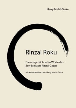Rinzai Roku - Die ausgezeichneten Worte des Zen-Meisters Rinzai-Gigen