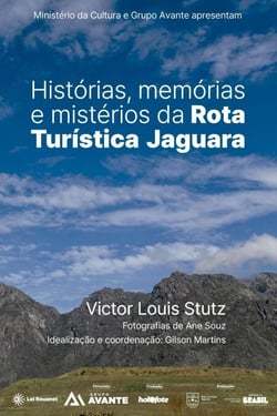 Histórias, memórias e mistérios da Rota Turística Jaguara