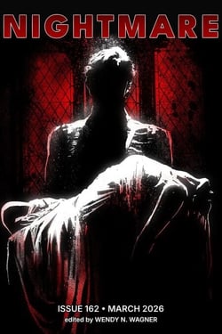 Nightmare Magazine, Issue 162 (March 2026) - Nightmare Magazine, #162