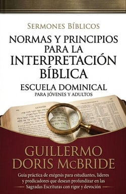 Normas y Principios para la Interpretación Bíblica - Clase Dominical, #4