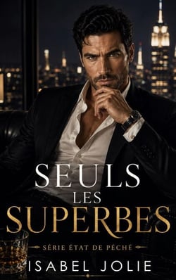 Seuls Les Superbes - Série État de Péché, #1