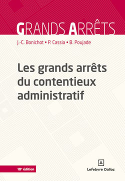 Les grands arrêts du contentieux administratif 10ed