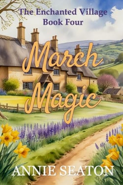 March Magic - The Enchanted Village, #4