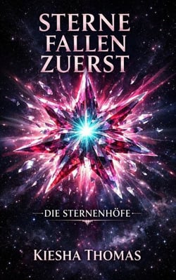 Sterne fallen zuerst - Die Sternenhöfe, #1