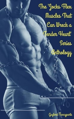 The 'Jocks Flex Muscles That Can Wreck a Tender Heart' Series Anthology