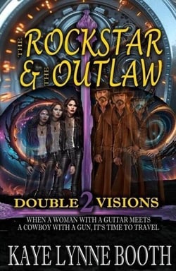 The Rock Star &amp; The Outlaw 2: Double Visions - Time-Travel Adventure series, #2
