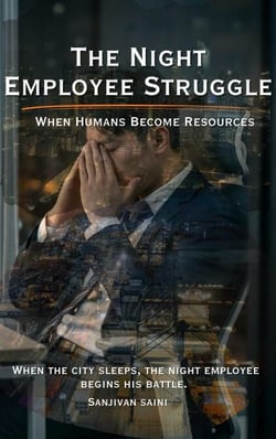 The Night Employee Struggle