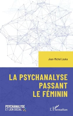La psychanalyse passant le féminin