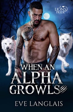 When an Alpha Growls - A Lion's Pride, #16