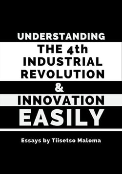 Understanding the 4th Industrial Revolution &amp; Innovation Easily