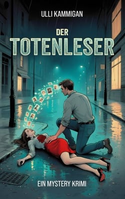 Der Totenleser - Ein Mystery Krimi