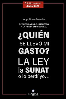 ¿Quién se llevó mi gasto? La ley, la SUNAT o lo perdí yo...