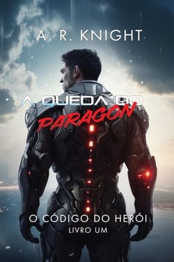 A Queda do Paragon - O Código do Herói, #1