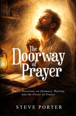 The Doorway of Prayer: Twelve Devotions on Intimacy,  Waiting, and the Power of Prayer
