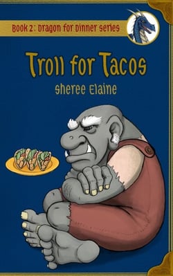 Troll for Tacos - Dragon for Dinner, #2