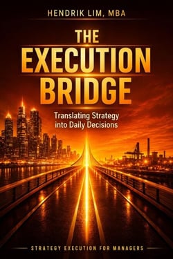 THE EXECUTION BRIDGE. Translating Strategy into Daily Decisions
