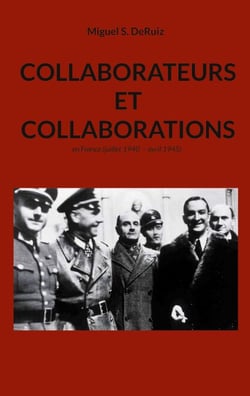 Collaborateurs et collaborations - en France (juillet 1940 - avril 1945)