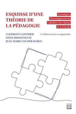 Esquisse d’une théorie de la pédagogie - Stratégies d’enseignement validées en classe et à l’école
