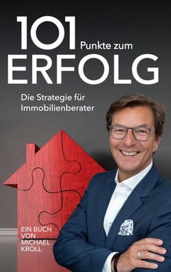 Der 101-Punkte-Plan - Erfolgsstrategien für Immobilienberater