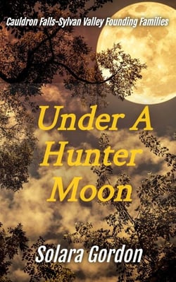 Under A Hunter Moon - Cauldron Falls-Sylvan Valley Founding Families, #2