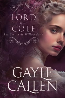 Le Lord d'à côté - Les Soeurs de Willow Pond, #1
